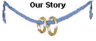 Our Story